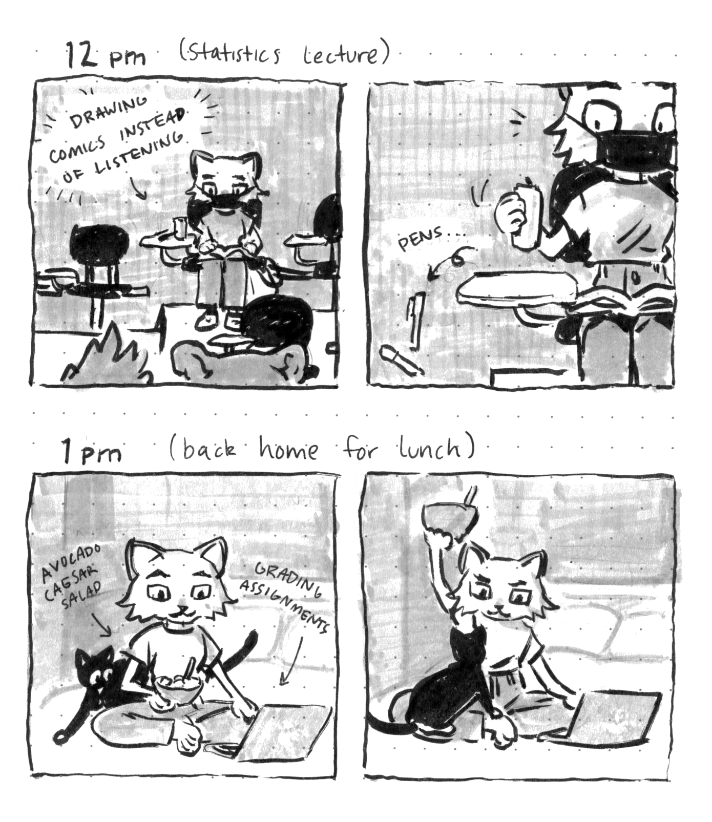 '12pm (statistics lecture):' sitting at a desk with the caption 'drawing comics instead of listening'. The pens fall off the desk. '1pm (back home for lunch):' the cat is trying to keep the pet cat away from the food while working on a laptop. Labels with arrows: 'avocado caesar salad' and 'grading assignments'
